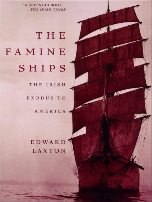Title details for The Famine Ships by Edward Laxton - Available